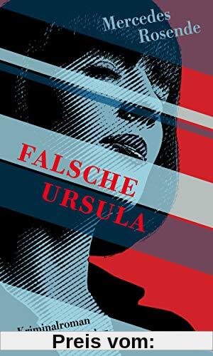 Falsche Ursula: Kriminalroman